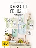 Deko it yourself. Das Wohnbuch für Selbermacher (mit Schnittbogen) (GU Kreativ Spezial)