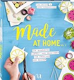Made at Home Vol. 2 - Frühjahr & Sommer: Die schönsten Bastel- und Dekoideen für Frühjahr und Sommer